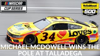 Michael McDowell Wins The Pole At Talladega [upl. by Yanffit]