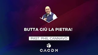 Butta giù la pietra  17 Novembre  Phil Cannavo [upl. by Conall]