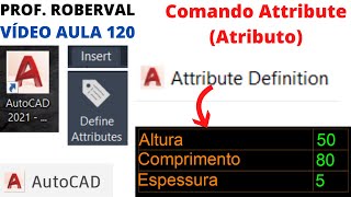 Aula 120  ComandoAttribute Atributo no AutoCAD 2021 [upl. by Dulla]