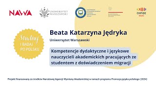 Kompetencje dydaktyczne i językowe nauczycieli pracujących ze studentem z doświadczeniem migracji [upl. by Filberte]