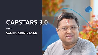 CapStars 30  Sanjiv Srinivasan [upl. by Maretz]