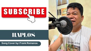 Haplos by Alden Richards  Song Cover  Frank Romanos [upl. by Nilkoorb900]