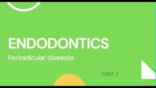 Endodontics  Periradicular diseases  Part 2 [upl. by Aprilette]