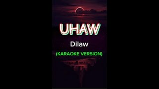 Uhaw Cover by Dilaw  Karaoke with Lyrics [upl. by Parsifal]