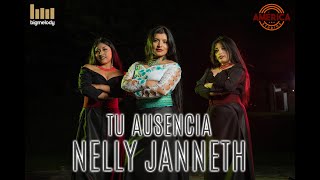 TU AUSENCIA  Nelly Janneth  Video Oficial [upl. by Aicinet]