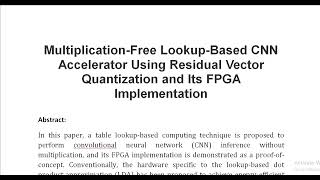 Multiplication Free Lookup Based CNN Accelerator Using Residual Vector Quantization and Its FPGA Imp [upl. by Laamaj]