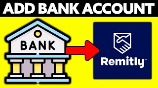 How To Add Bank Account in Remitly 2024 [upl. by Feld345]