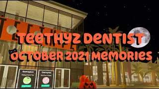 Teethyz Dentist October 2021 Memories ROBLOX [upl. by Zwick922]