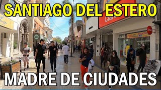 RECORRIENDO EL CENTRO DE SANTIAGO DEL ESTERO  MADRE DE CIUDADES  WALKING TOUR CITY [upl. by Douglass412]