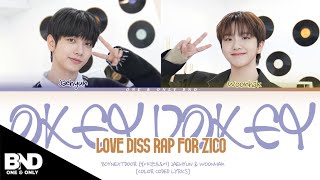 BOYNEXTDOOR JAEHYUN amp WOONHAK OKEY DOKEY LOVE DISS RAP FOR ZICO LYRICS [upl. by Cruce]