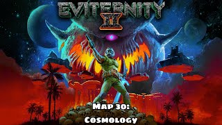 Eviternity II  Map 30 Cosmology  Credits amp easter eggs [upl. by Carter]