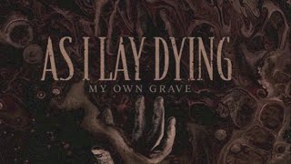 AS I LAY DYING  My Own Grave OFFICIAL MUSIC VIDEO  KARAOKE [upl. by Haletta]