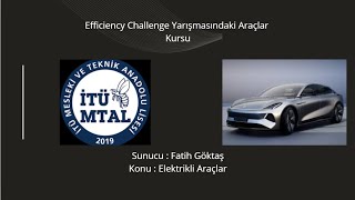 Efficiency Challange Elektrikli Araçalar Kursu  İTÜ MTAL 1 [upl. by Torrey]