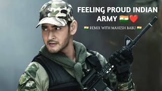 quotFeeling proud Indian armyquot remix with mahesh babu maheshbabu feelingproudindianarmy [upl. by Michel]