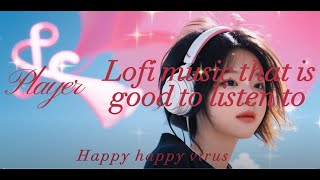 Playlists Lofi music that is good to listen to  듣기 좋은 로파이 음악 [upl. by Arak909]