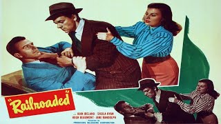 RAILROADED 1947  John Ireland  Sheila Ryan  Full Length Noir Crime Movie  English [upl. by Farlie494]