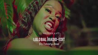 Lolobal  Radio edit Tekisha Abel official audio [upl. by Nairot523]