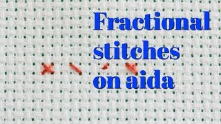 Flosstube 287 How I do fractional stitches on aida [upl. by Gentes]