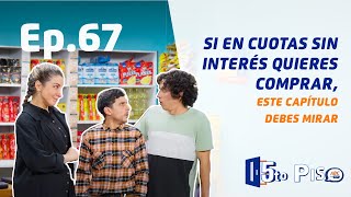 5to Piso  Ep 67  Si en cuotas sin interés quieres comprar este capítulo debes mirar 😁 [upl. by Derriey]