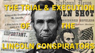 The Trial and Execution of the Lincoln Conspirators [upl. by Edaw]