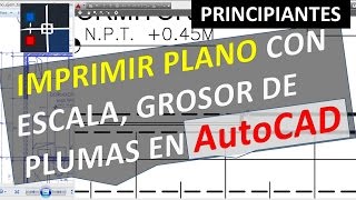 Imprimir Plano con Escala Grosor de Plumas en AutoCAD [upl. by Iridis294]