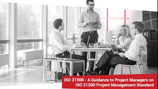 A Guidance to Project Managers on ISO 21500 Project Management Standard [upl. by Kcitrap30]