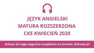 Matura próbna kwiecień 2020 język angielski rozszerzony nagranie [upl. by Noynek]