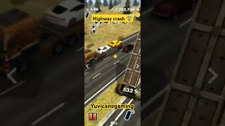 Highway crash 😨highwaycrash gaming yuvicanegaming [upl. by Twelve]