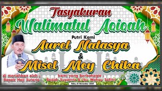 LIVE TASYAKURAN WALIMATUL AQIQAH AUREL NATASYA amp MISEL MEY CHIKA II EL NINO AUDIO II DINASTY RECORD [upl. by Maynard909]