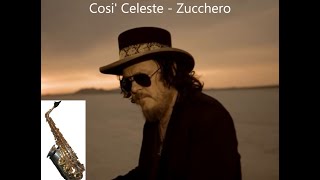 Cosi Celeste  Zucchero  Altsax Cover [upl. by Hcirteid]