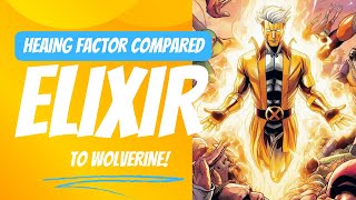 Elixirs Healing Factor is Stronger Than Wolverines [upl. by Enyrb]