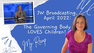 JW Broadcasting April 2022 The Governing Body Wants Children to Know That they LOVE Them Jehovah [upl. by Oulman282]