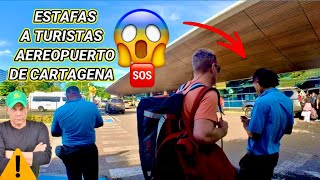 ASI ESTAFAN A LOS TURISTAS EN EL AEROPUERTO DE CARTAGENA COLOMBIA [upl. by Annazus]