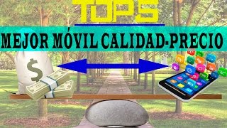 TOP5 MEJOR MÓVIL CALIDADPRECIO FINALES 2015 [upl. by Niarda809]