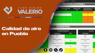 Calidad de aire en Puebla  Noticias con Juan Carlos Valerio [upl. by Drusie]