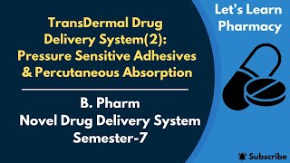 Transdermal Drug Delivery System2  Adhesives Used and Absorption in TDDS  BPharm  NDDS Sem7 [upl. by Eeniffar]