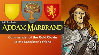 Lets Taco Bout Addam Marbrand Asoiaf Game of Thrones Lore [upl. by Lordan871]