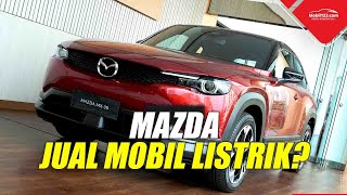 MAZDA MX30  DESIGN CIAMIK FITUR LENGKAP [upl. by Montanez]