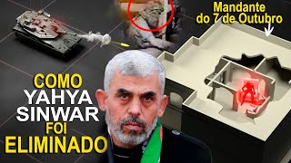 Como Israel Eliminou o Cabeça do Hamas Yahya Sinwar [upl. by Anuska787]