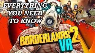 Borderlands 2 VR  Everything You Need To Know [upl. by Arrio]