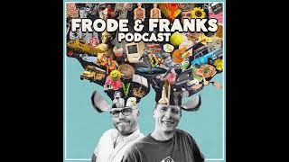 EPISODE 017  FRODE og FRANKs podcast  SNORK MIDD og DET GLADE VANVIDD [upl. by Leitao]