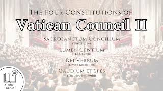 Documents of Vatican Council II  The Four Constitutions  Audio Read [upl. by Asteria]