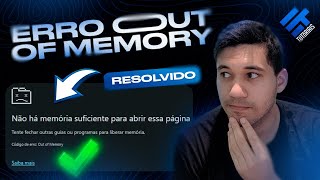 Como Corrigir o Erro Out of Memory no Google Chrome [upl. by Vidal]