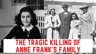 The TRAGIC Killing Of Anne Franks Family [upl. by Oriaj]