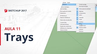 Curso SketchUp 2017  Aula 11 Trays [upl. by Eltsirc]