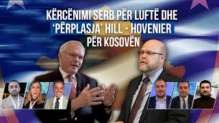 🔴 Politiko  Kërcënimi serb për luftë dhe “përplasja” Hill  Hovenier për Kosovën  20032024 [upl. by Lumpkin]