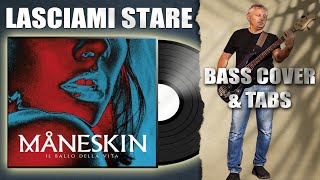 Maneskin  Lasciami Stare Bass Cover  TABS [upl. by Naejarual]