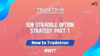 Create a strategy 920 Straddle Part 1 NTT 12 [upl. by Rebmeced288]