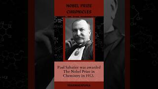 The Spark of Discovery Paul Sabatiers Nobel Triumph in Organic Synthesis nobelprize science [upl. by Luwana]