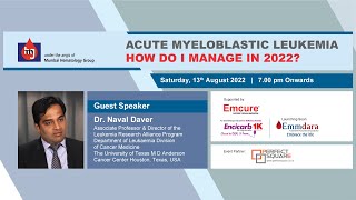 Acute myeloblastic leukemia  How do I manage in 2022 by Dr Naval Daver USA [upl. by Bowes]